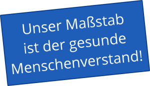 Unser Maßstab