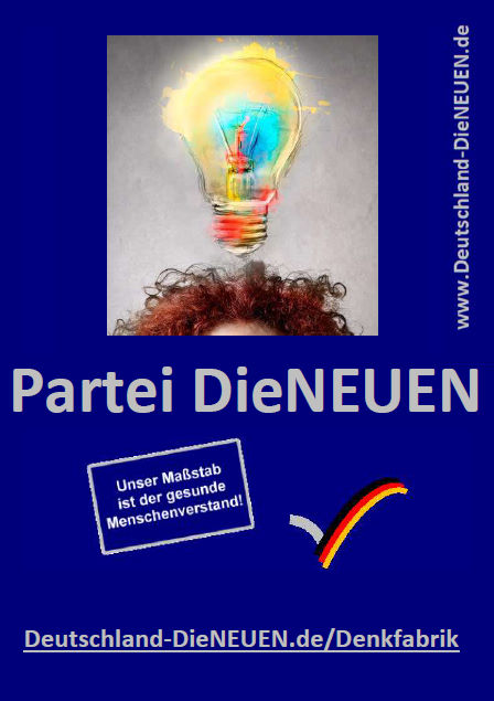 Plakat Deutschland-DieNEUEN.de/Denkfabrik – Unser Maßstab ist der gesunde Menschenverstand!